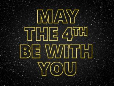 May The Fourth Be With You This Star Wars Day!